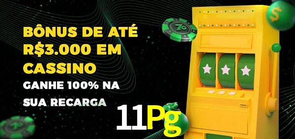 11Pg melhor bônus de depósito